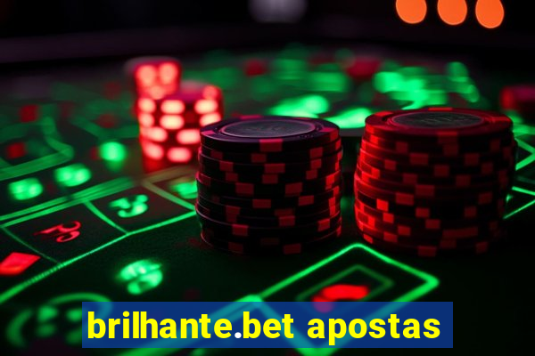 brilhante.bet apostas